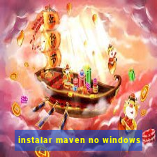 instalar maven no windows